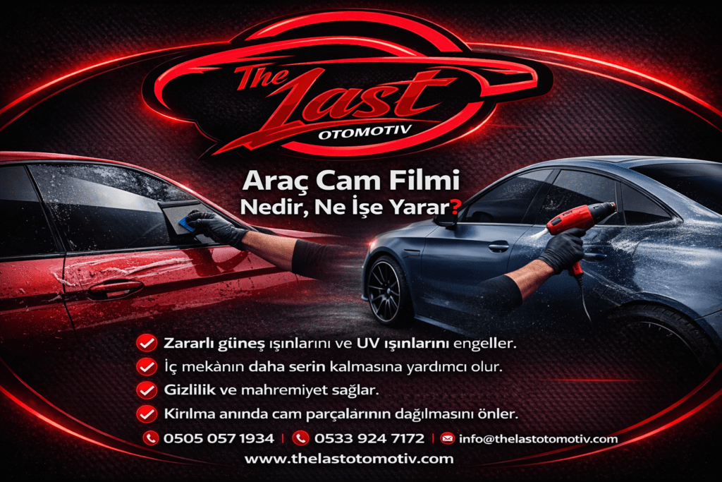 Araç Cam Filmi Nedir, Ne İşe Yarar